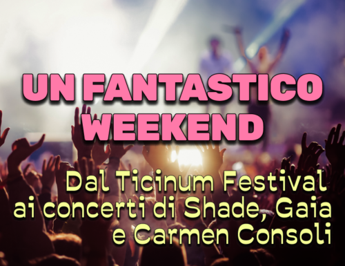 WayCover 1º settembre - Un fantastico weekend: dal Ticinum Festival ai concerti di Shade, Gaia e Carmen Consoli