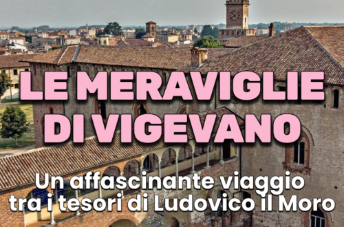 WayCover 20 settembre - Le meraviglie di Vigevano nel Rinascimento: un affascinante viaggio tra i tesori di Ludovico il Moro