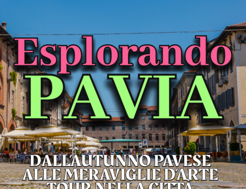 WayCover 25 settembre - Esplorando Pavia, dall'Autunno Pavese alle meraviglie d'arte: tour nella città