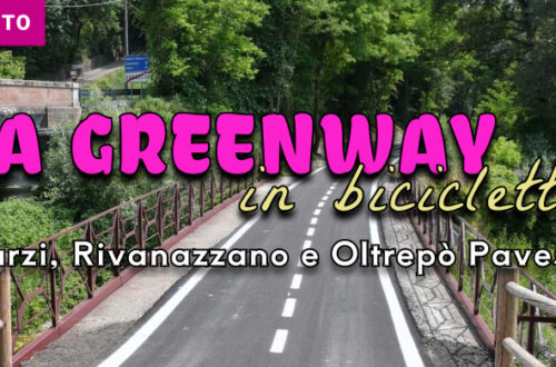 Varzi, Rivanazzano e l’Oltrepò pavese: pedalando lungo la Greenway con Assolombarda