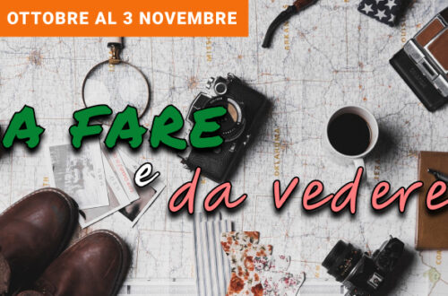 La settimana dal 28 ottobre al 3 novembre: atmosfere da brivido con Halloween, ma anche arte, trekking e... cioccolato!