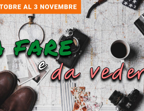 La settimana dal 28 ottobre al 3 novembre: atmosfere da brivido con Halloween, ma anche arte, trekking e... cioccolato!