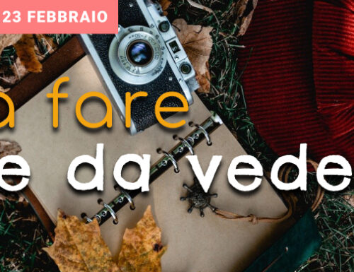 La settimana dal 17 al 23 febbraio: grandi rievocazioni storiche, concerti di musica classica, escursioni e degustazioni di vini pregiati. Una settimana tutta da vivere