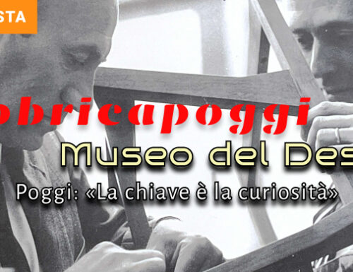 fabbricapoggi, il museo di Pavia dove il design vive e cresce. Carlo Poggi: «La chiave è la curiosità»